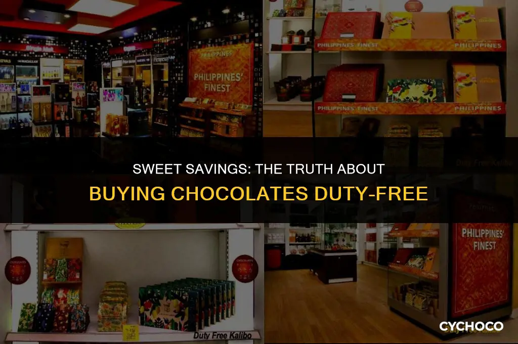 is it cheaper to buy chocolates in duty free