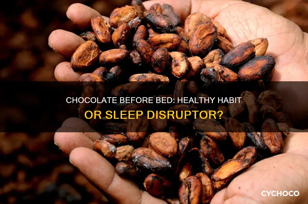 is it ok to eat chocolate before bed
