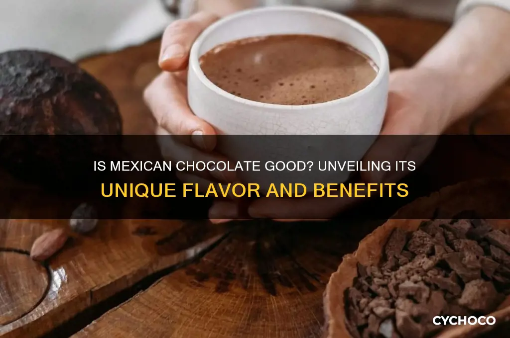 is mexican chocolate good
