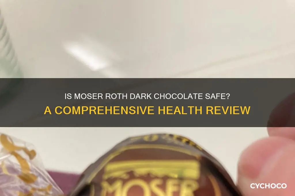 is moser roth dark chocolate safe to eat