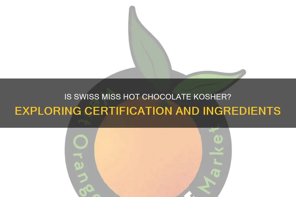 is swiss miss hot chocolate kosher