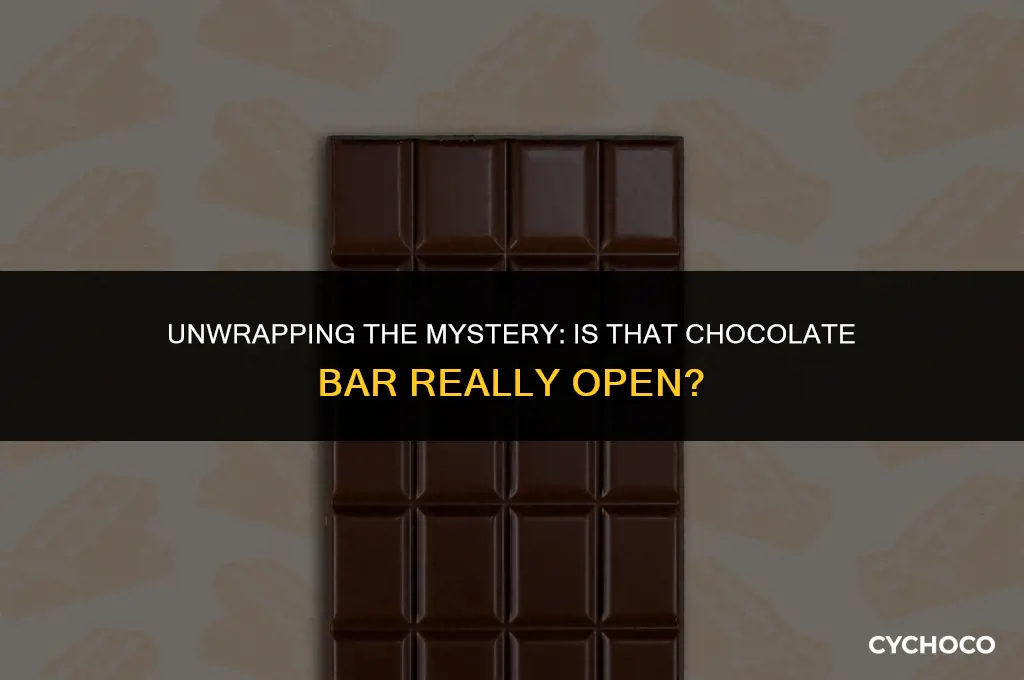 is the chocolate bar open