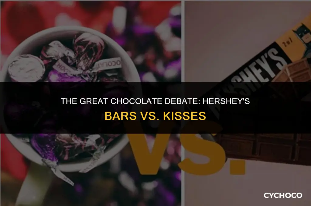 is the chocolate better in hersheys bars or kisses
