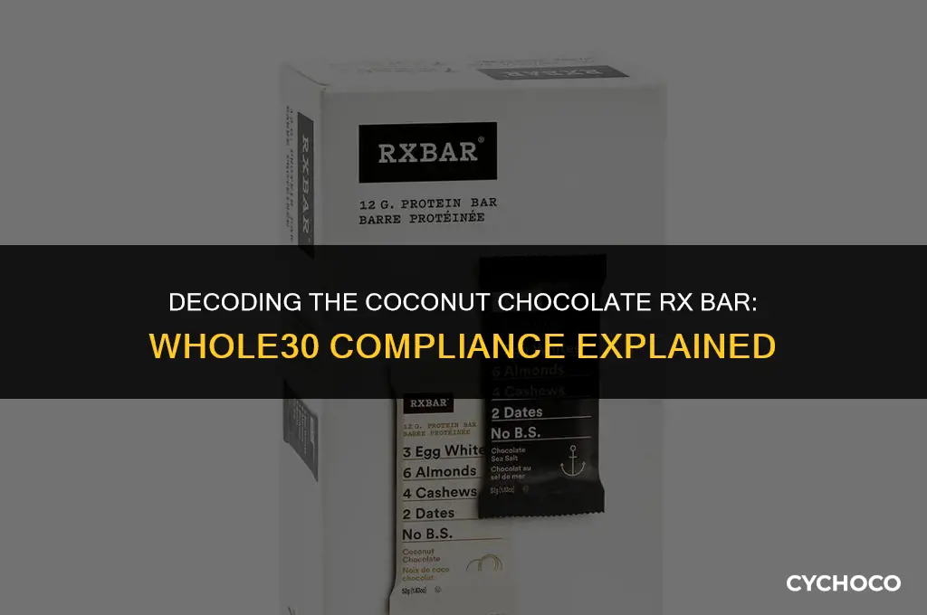 is the coconut chocolate rx bar whole30 compliant