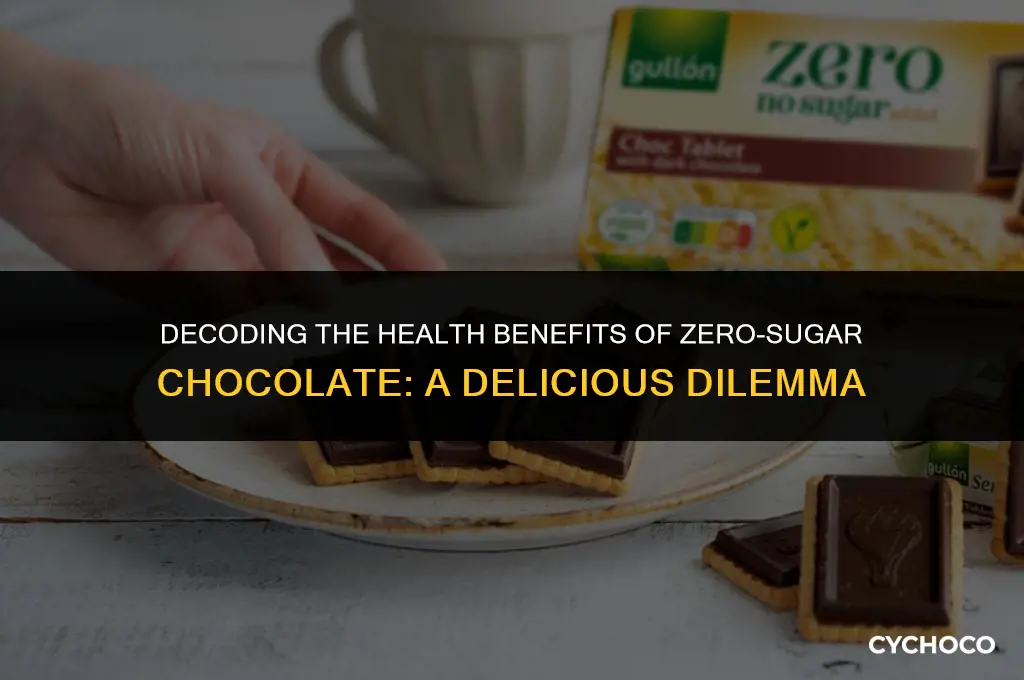 is zero sugar chocolate good for you
