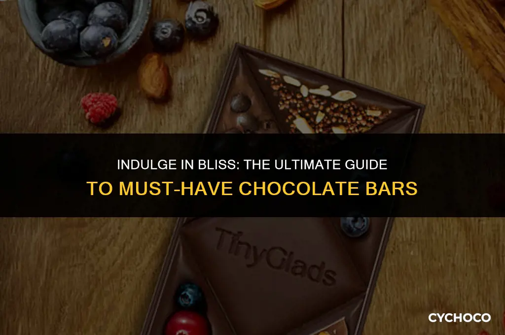must have chocolate bars