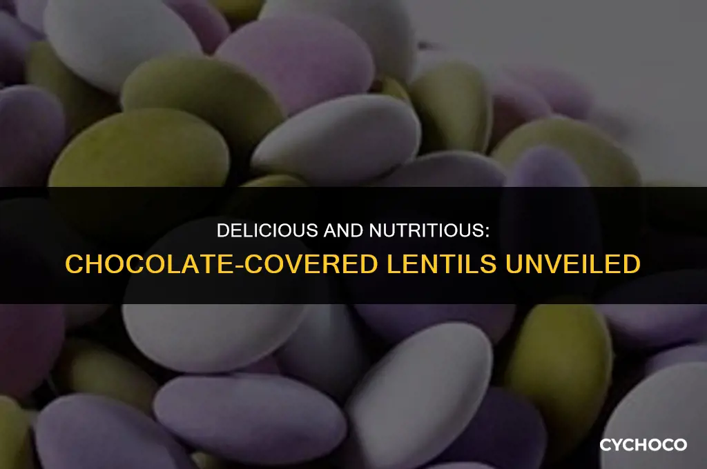 what are chocolate covered lentils
