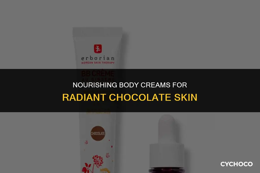 what body cream is good for chocolate skin