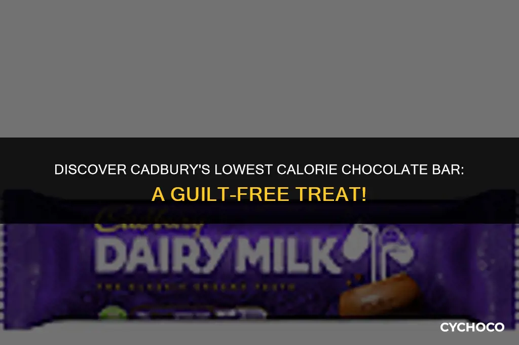 what cadburys chocolate bar has the least calories