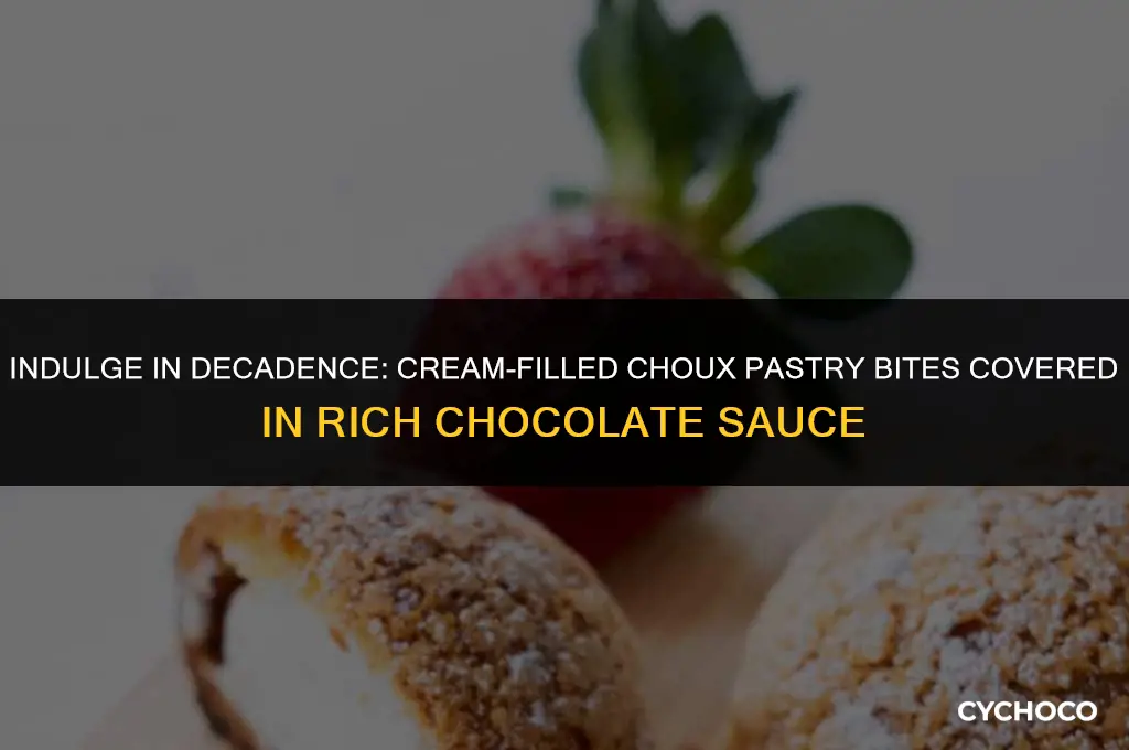 what desserrt is cream-filled choux-pastry calls covered in chocolate sauce
