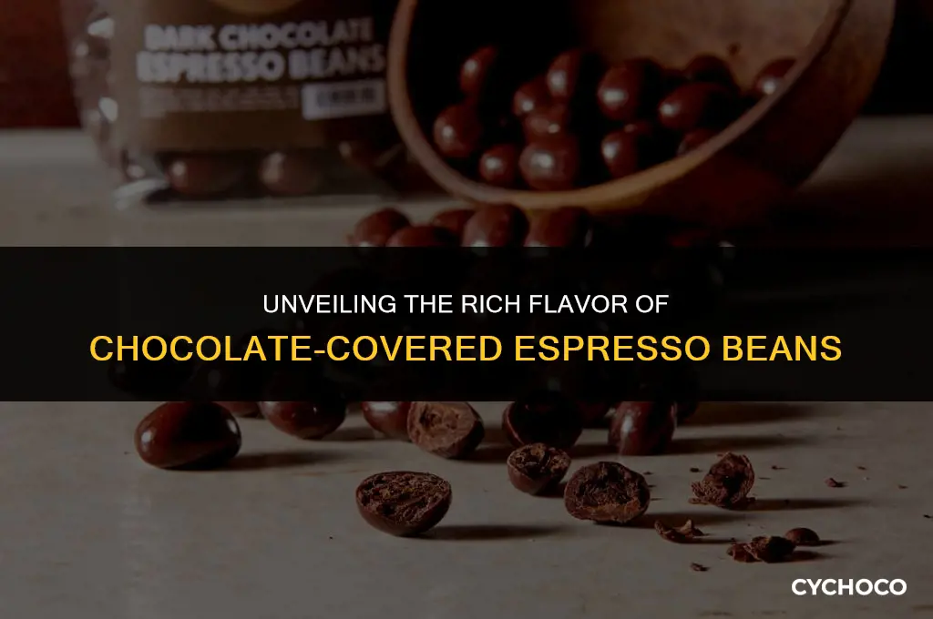 what do chocolate covered espresso beans taste like