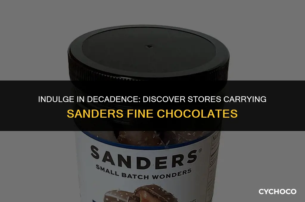 what good store carries sanders fine chocolates