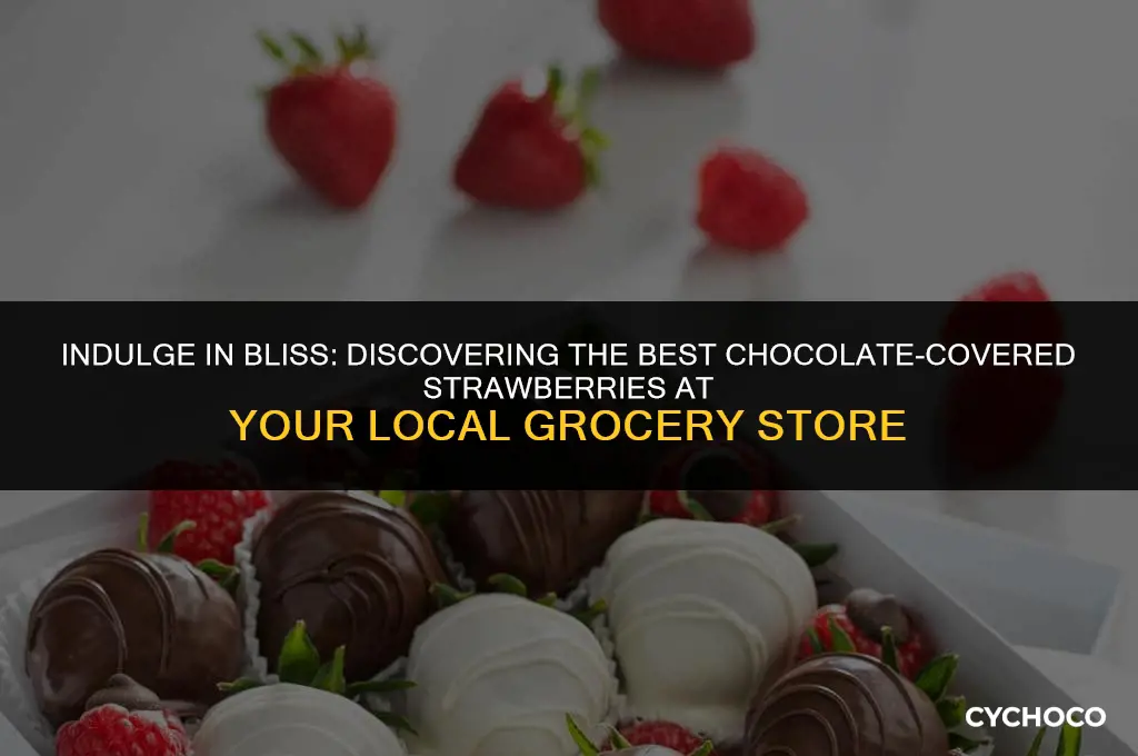 what grocery store has chocolate covered strawberries