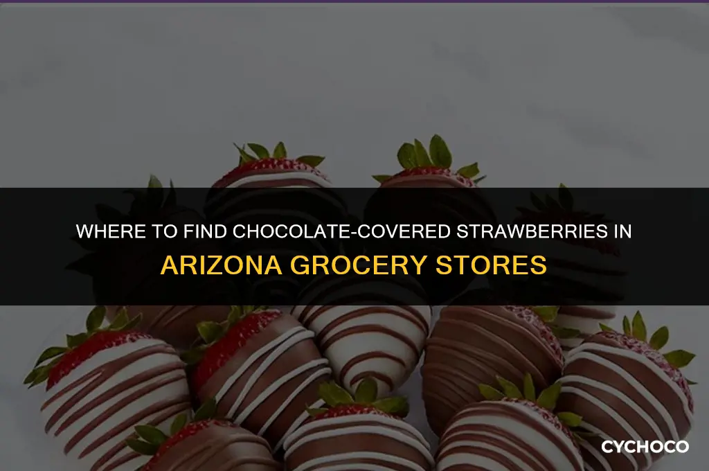 what grocery stores sell chocolate covered strawberries in az