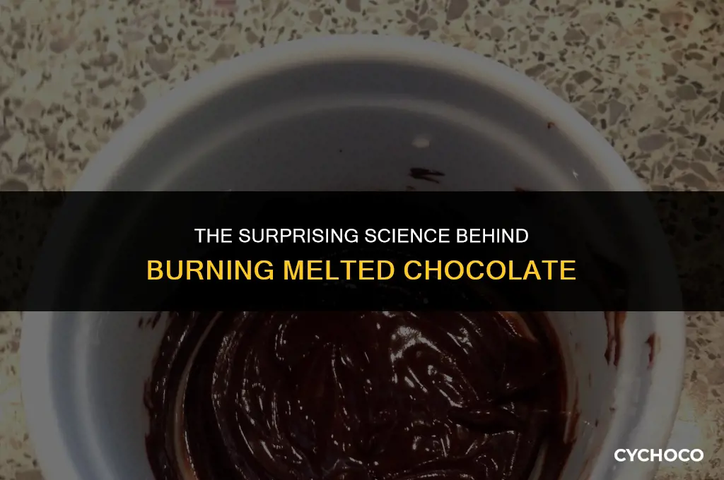 what happens when you burn melted chocolate