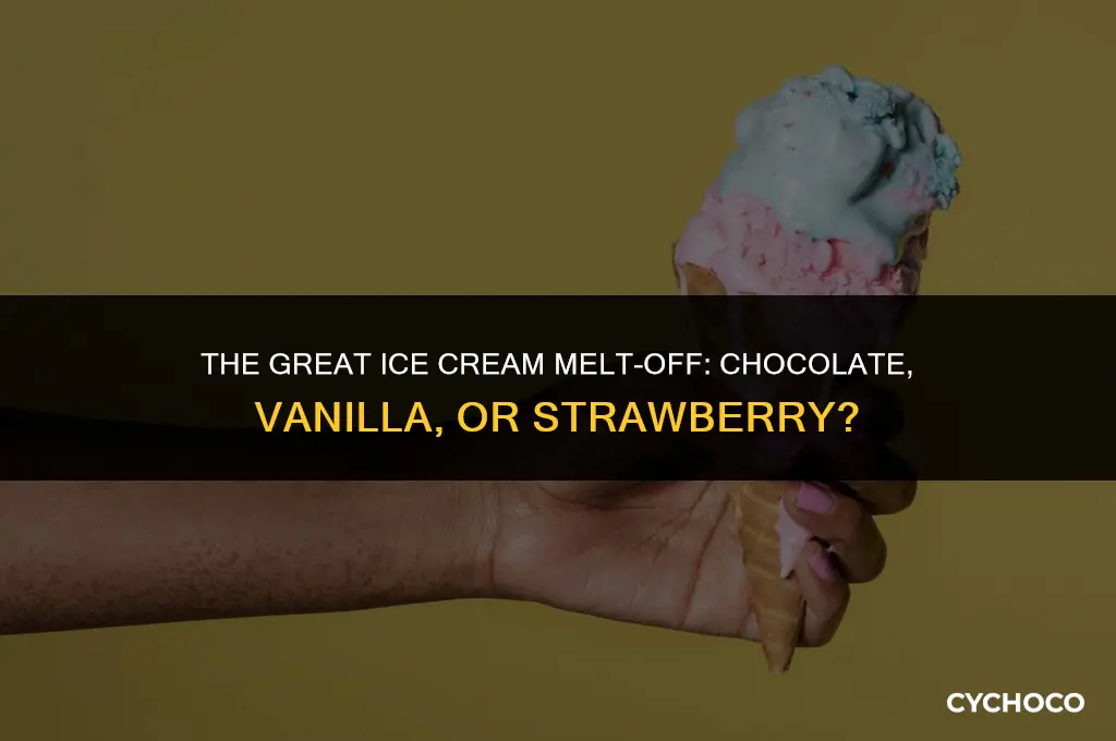 what ice cream melts faster chocolate vanilla or strawberry