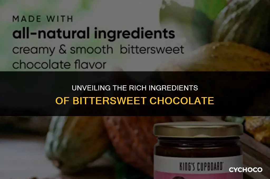 what is bittersweet chocolate made of