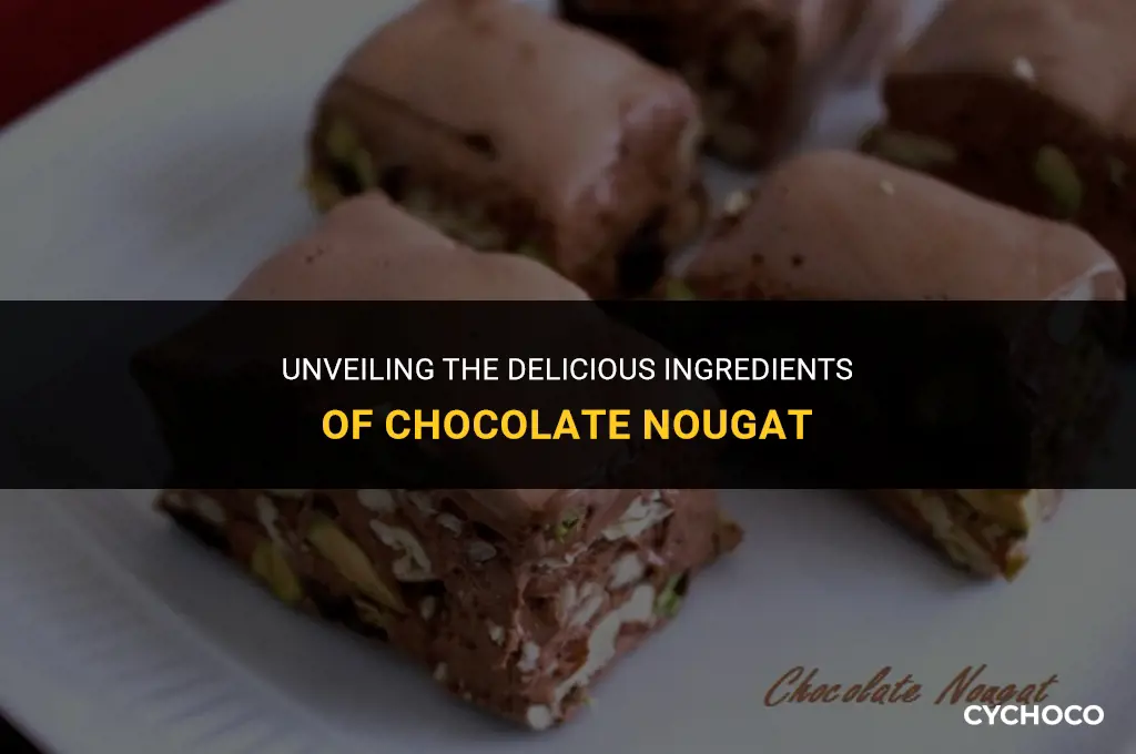 what is chocolate nougat made of