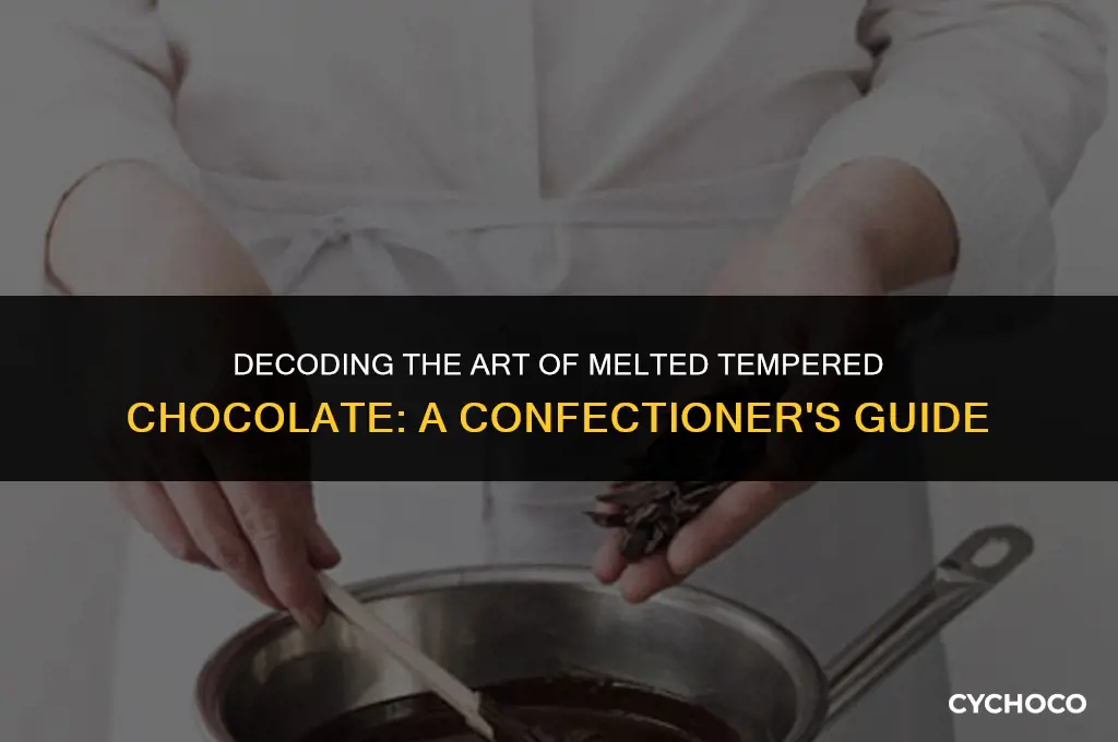what is melted tempered chocolate