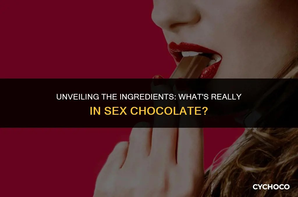 what is sex chocolate made of