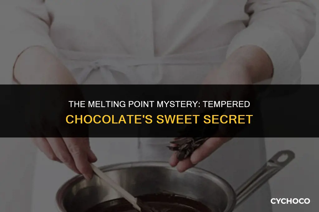 what temperature does tempered chocolate melt