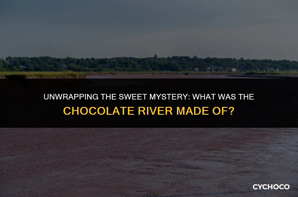 what was the chocolate river made of
