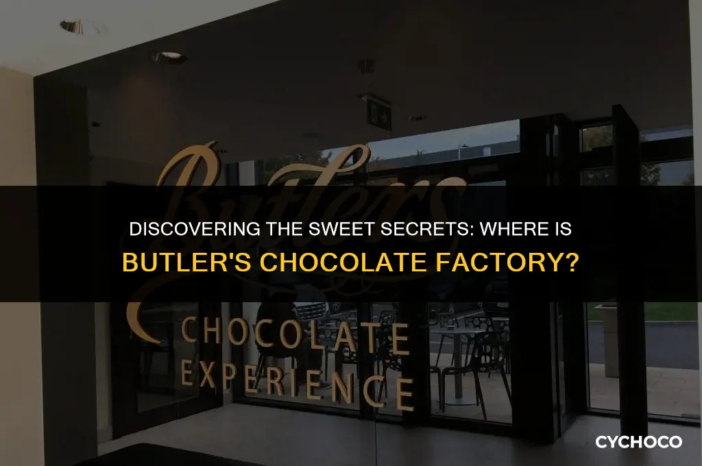 where is butlers chocolate factory