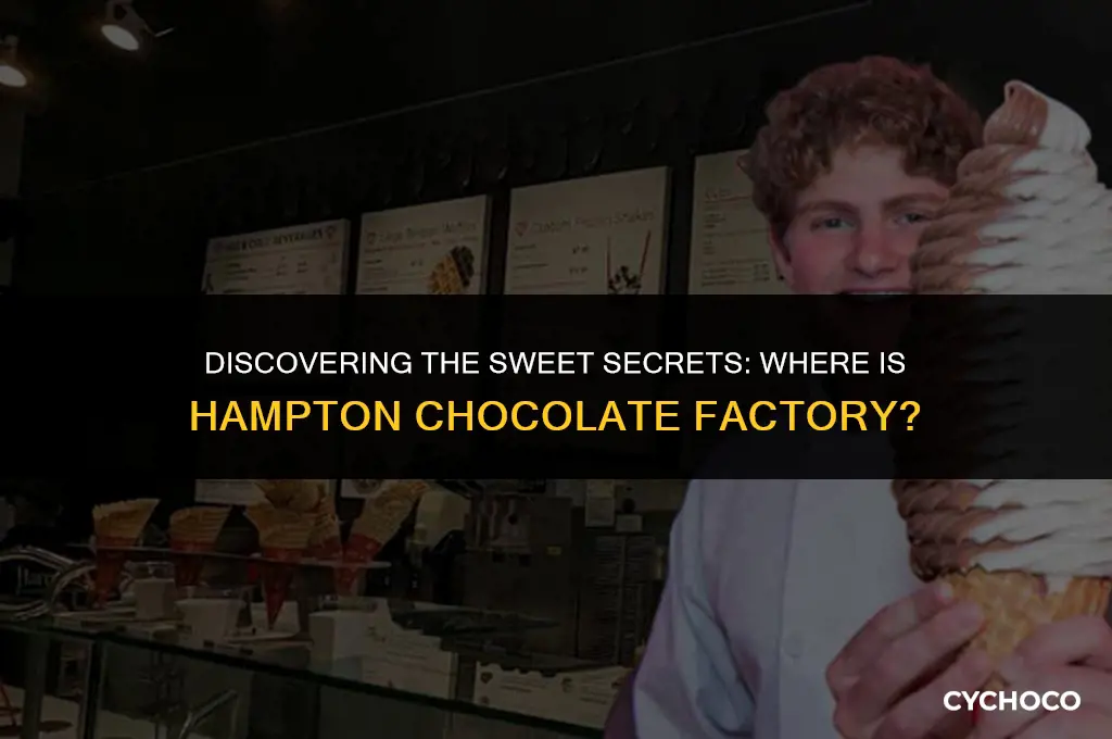 where is hampton chocolate factory