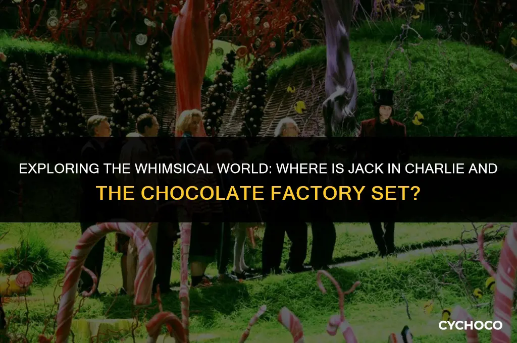 where is jack in charlie and the chocolate factory set