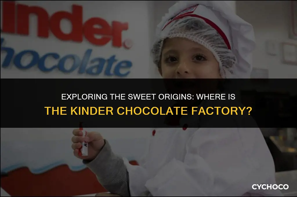 where is kinder chocolate factory