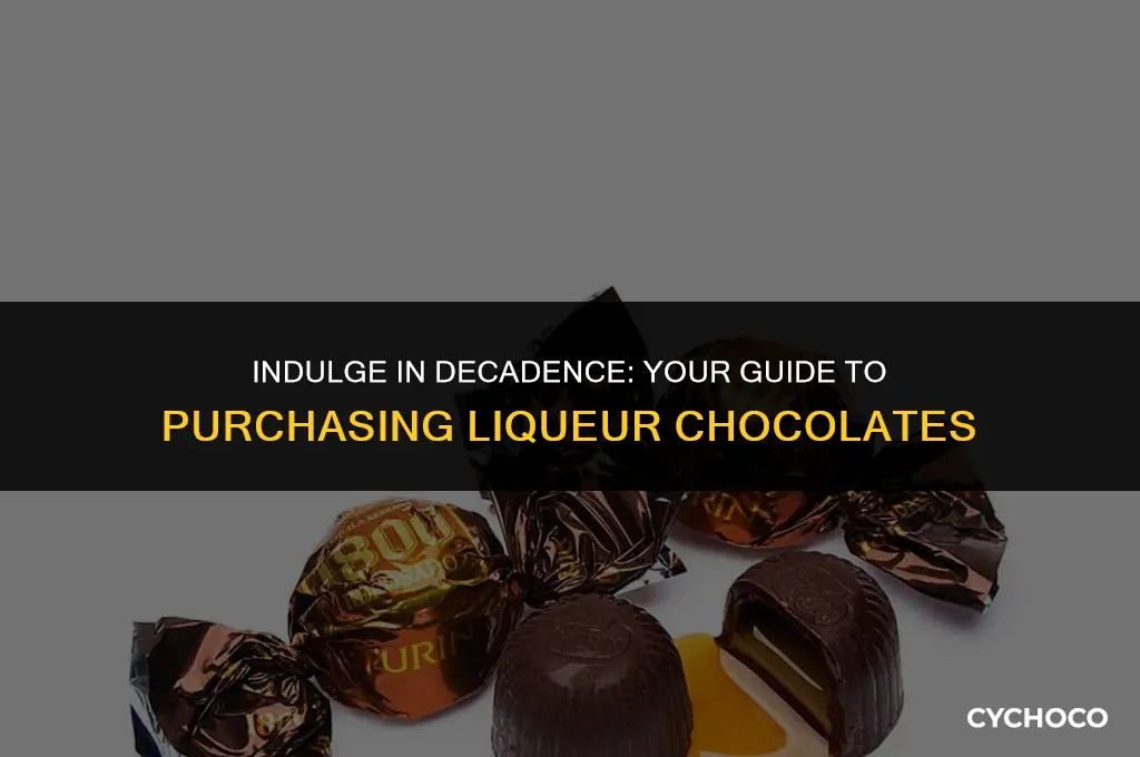 where to buy liqueur chocolates