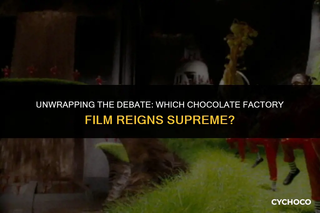 which chocolate factory movie is better