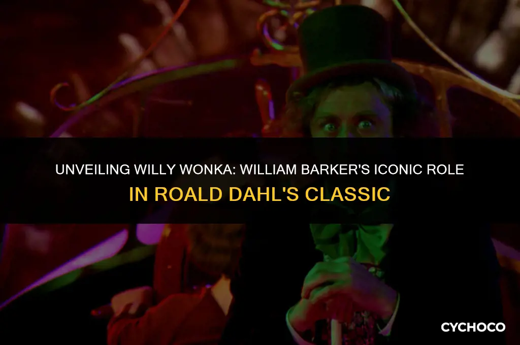 who did william barker play in charlie and chocolate factory