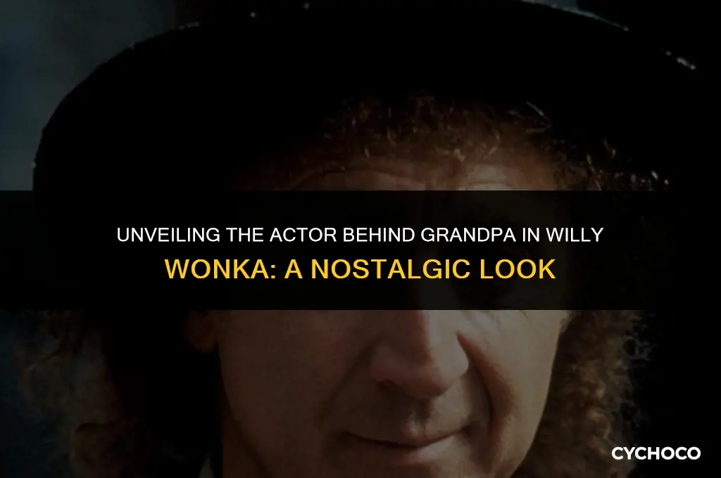 who played grandpa in willy wonka and the chocolate factory