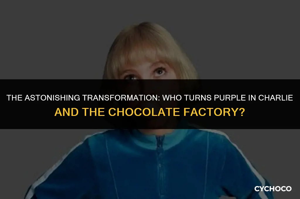 who turns purple in charlie and the chocolate factory