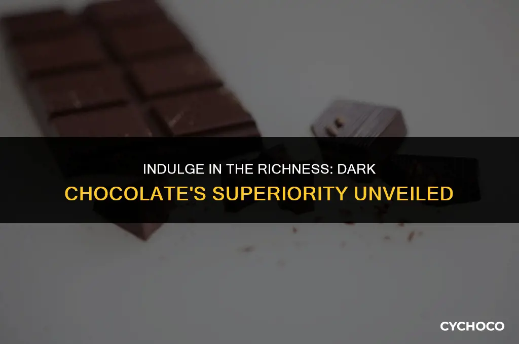 why dark chocolate is better than milk chocolate