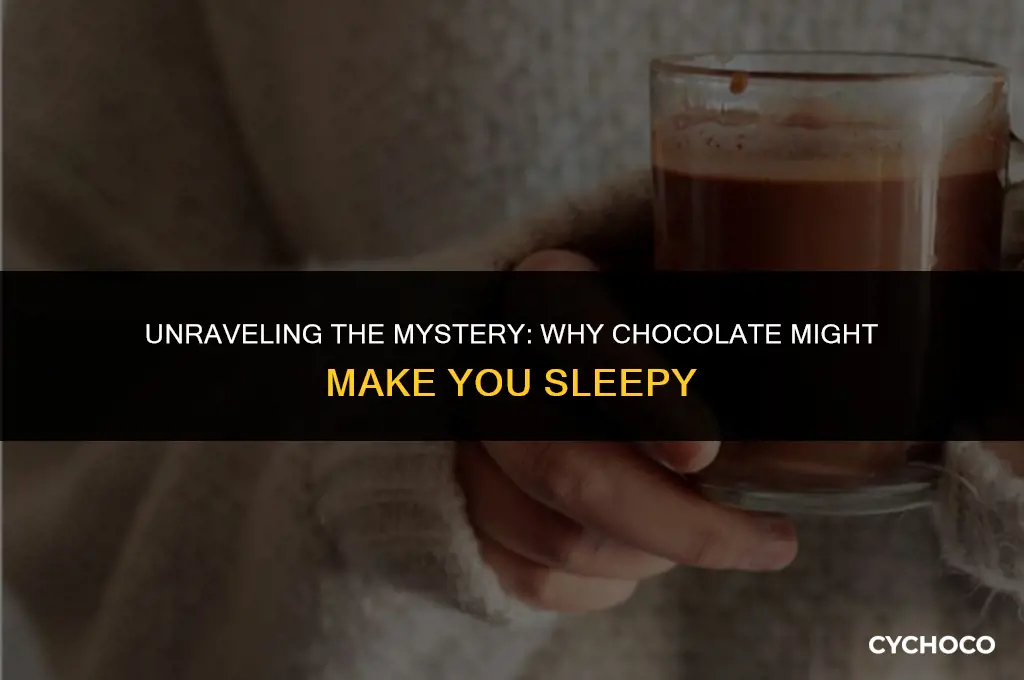 why does chocolate make me sleepy